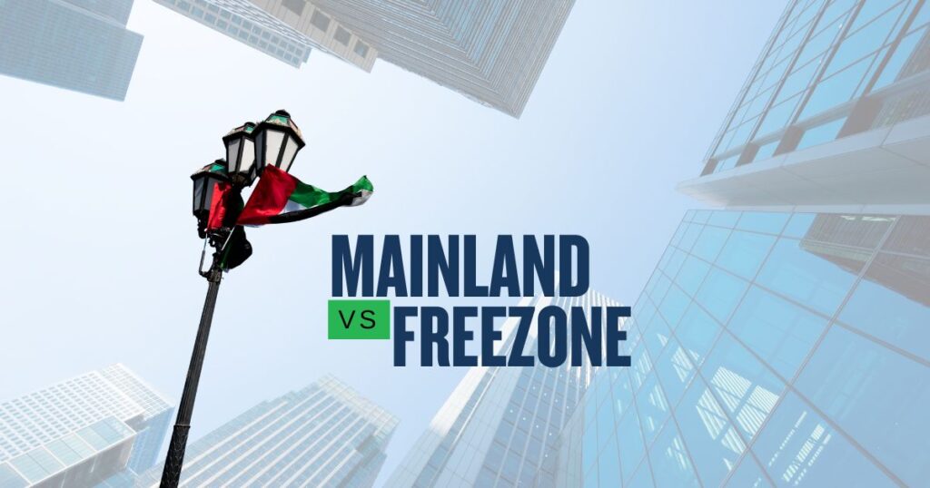UAE Mainland vs Free Zone 2026