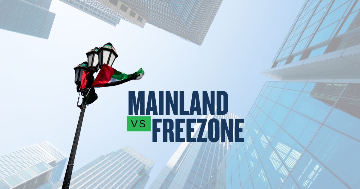 UAE Mainland vs Free Zone 2026