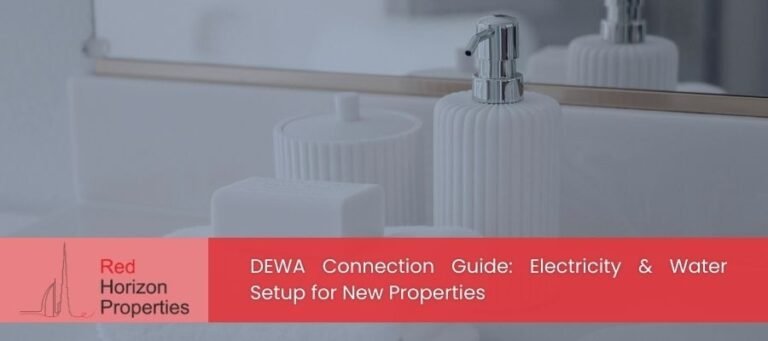 DEWA Connection in Dubai: A Step-by-Step Guide 12 DEWA move in connection